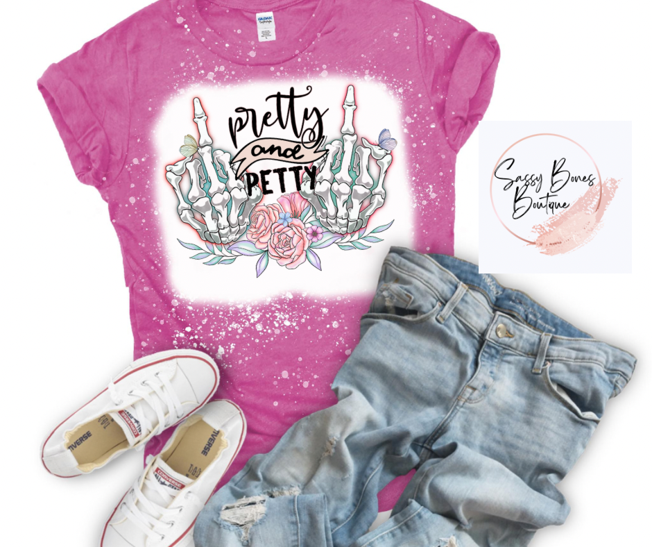 Pretty and Petty sublimation shirt